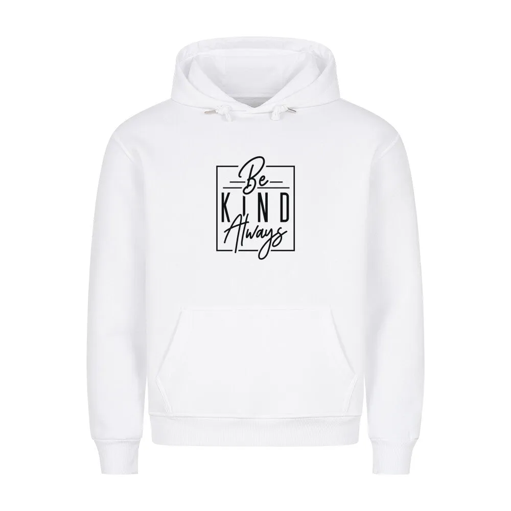 HigherBlanks Premium Hoodie | Be Kind