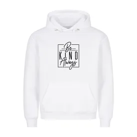 HigherBlanks Premium Hoodie | Be Kind