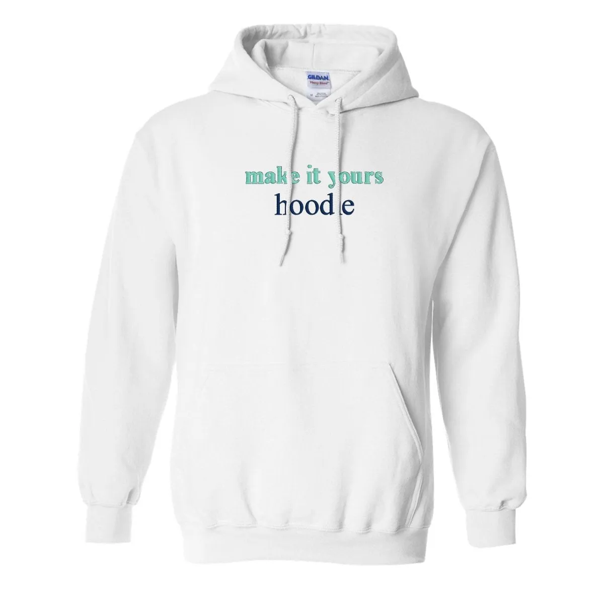 Make It Yours™ 'Hoodie' Hooded Sweatshirt