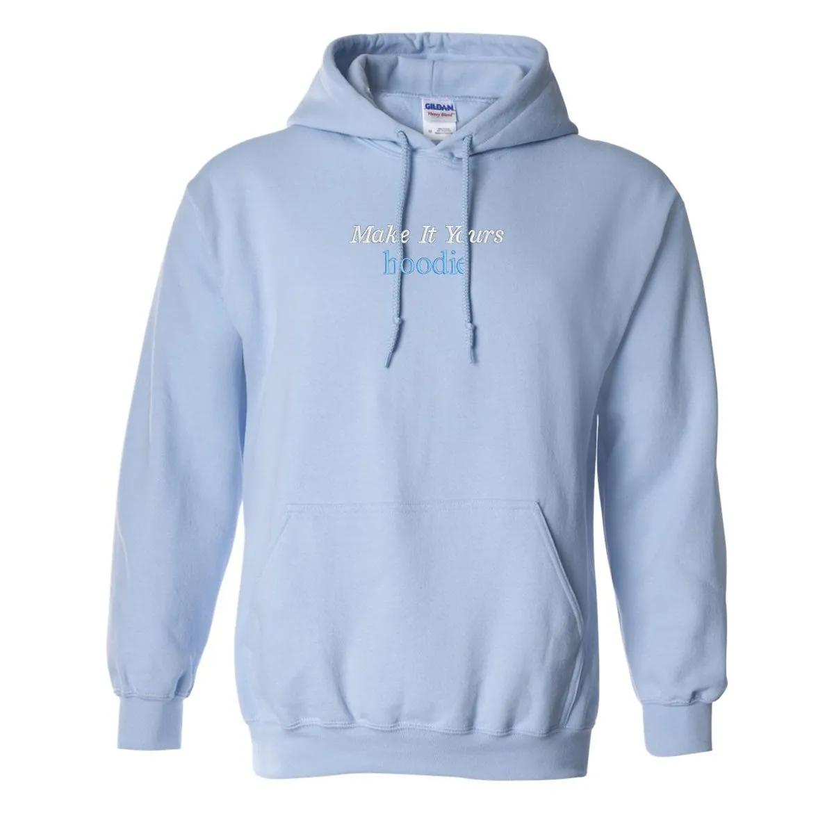 Make It Yours™ 'Hoodie' Hooded Sweatshirt