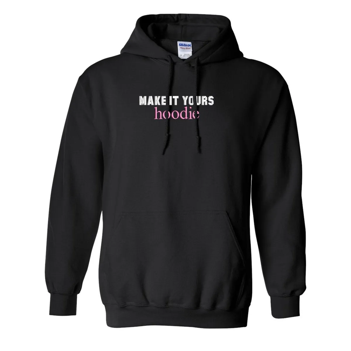 Make It Yours™ 'Hoodie' Hooded Sweatshirt