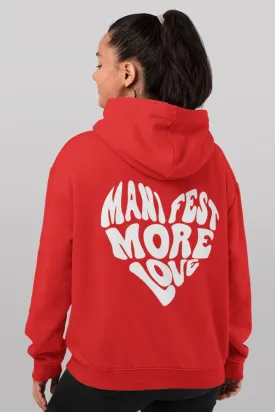 MANIFEST MORE LOVE Unisex Hooded Sweatshirt (Both Side Printed)